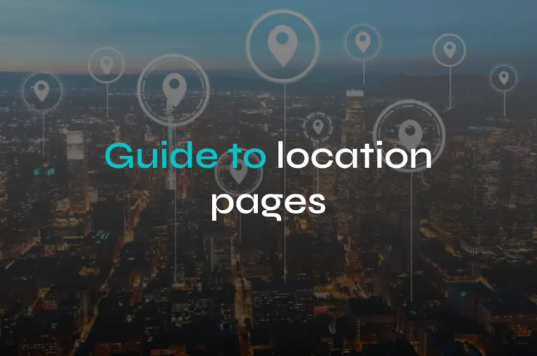 Guide to Location Pages